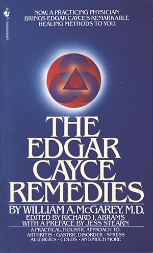 Seller image for The Edgar Cayce Remedies: A Practical, Holistic Approach to Arthritis, Gastric Disorder, Stress, Allergies, Colds, and Much More for sale by Goodwill of Colorado