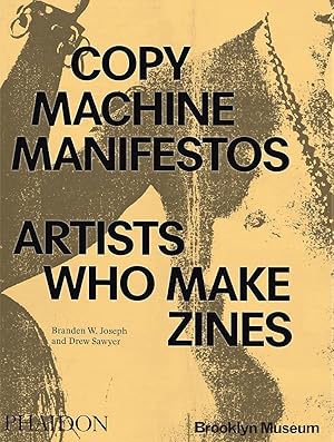 Copy Machine Manifestos: Artists Who Make Zines.
