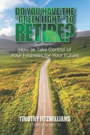 Immagine del venditore per Do You Have the "Green Light" to Retire? venduto da Rarewaves.com UK
