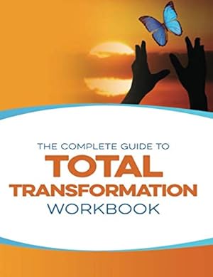 Seller image for The Complete Guide to Total Transformation Workbook for sale by Blue Vase Books