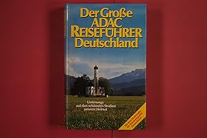 Imagen del vendedor de DER GROSSE ADAC REISEF�HRER DEUTSCHLAND. Unterwegs auf den sch�nsten Stra�en unserer Heimat a la venta por Butterfly Books GmbH & Co. KG