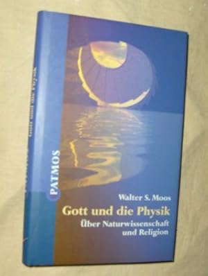 Bild des Verkufers fr Gott und die Physik. ber Naturwissenschaft und Religion. zum Verkauf von Antiquariat am Ungererbad-Wilfrid Robin