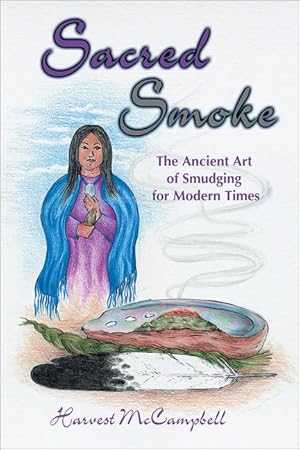 Bild des Verk�ufers f�r Sacred Smoke: The Ancient Art of Smudging for Modern Times zum Verkauf von moluna
