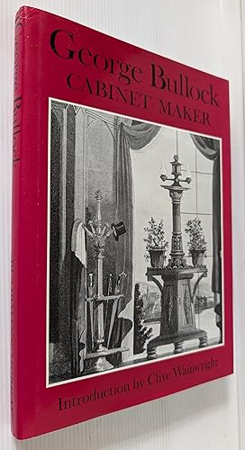 Imagen del vendedor de George Bullock Cabinet Maker a la venta por Your Book Soon