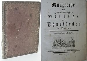 Seller image for M�nzreihe der Durchleuchtigsten Herzoge und Churf�rsten in Baiern. Mit Anmerkungen und Kupfern. for sale by Antiquariat Werner Steinbei�