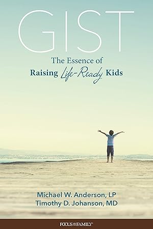 Imagen del vendedor de Gist: The Essence of Raising Life-Ready Kids a la venta por Zoom Books East