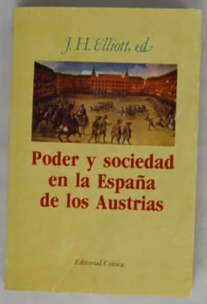 Bild des Verk�ufers f�r Poder y sociedad en la Espa�a de los Austrias zum Verkauf von Librer�a Alonso Quijano