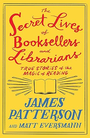 Imagen del vendedor de The Secret Lives of Booksellers and Librarians: True Stories of the Magic of Reading (Heroes Among Us, 4) a la venta por Zoom Books East