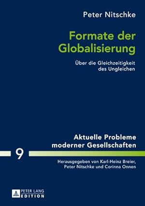 Imagen del vendedor de Formate Der Globalisierung : �ber Die Gleichzeitigkeit Des Ungleichen: 2., Aktualisierte Und Erweiterte Ausgabe -Language: german a la venta por GreatBookPrices