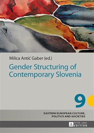 Seller image for Gender Structuring of Contemporary Slovenia for sale by GreatBookPrices
