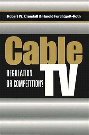 Immagine del venditore per Cable TV : Regulation or Competition? venduto da GreatBookPrices
