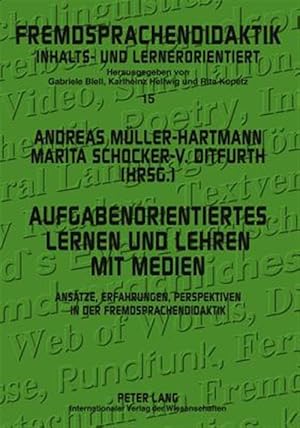 Imagen del vendedor de Aufgabenorientiertes Lernen Und Lehren Mit Medien : Ansatze, Erfahrungen, Perspektiven in Der Fremdsprachendidaktik -Language: german a la venta por GreatBookPrices