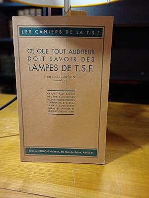 Seller image for Ce que tout auditeur doit savoir des lampes T.S.F. for sale by Librairie FAUGUET