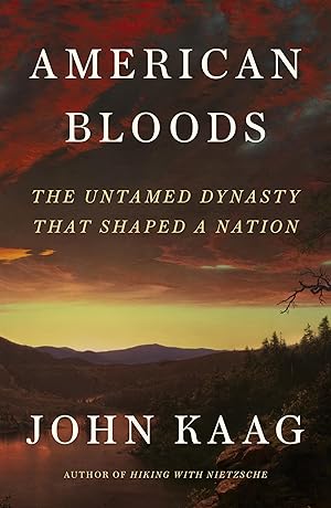 Seller image for American Bloods: The Untamed Dynasty That Shaped a Nation for sale by Zoom Books East