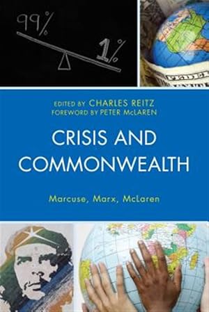 Bild des Verk�ufers f�r Crisis and Commonwealth : Marcuse, Marx, Mclaren zum Verkauf von GreatBookPrices