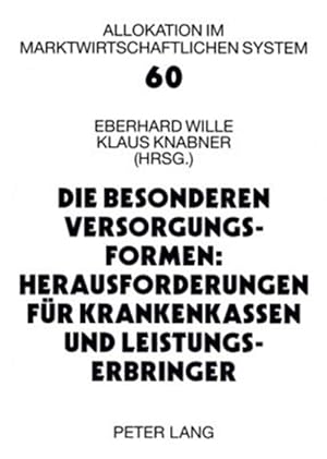 Immagine del venditore per Die Besonderen Versorgungsformen : Herausforderungen Fur Krankenkassen Und Leistungserbringer: 12. Bad Orber Gesprache Uber Kontroverse Themen Im Gesundheitswesen 15.-17. November 2007 -Language: german venduto da GreatBookPrices