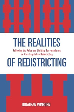 Imagen del vendedor de Realities of Redistricting : Following the Rules and Limiting Gerrymandering in State Legislative Redistricing a la venta por GreatBookPrices
