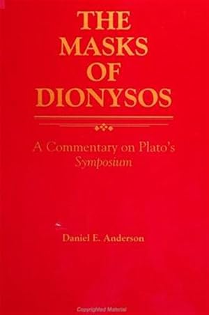 Imagen del vendedor de Masks of Dionysus : A Commentary on Plato's Symposium a la venta por GreatBookPrices