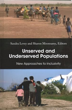 Seller image for Unserved and Underserved Populations : New Approaches to Inclusivity for sale by GreatBookPrices