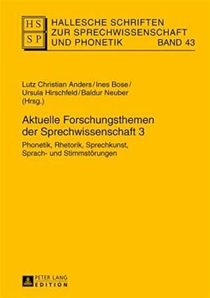 Seller image for Aktuelle Forschungsthemen Der Sprechwissenschaft 3 : Phonetik, Rhetorik, Sprechkunst, Sprach- Und Stimmst�rungen -Language: german for sale by GreatBookPrices