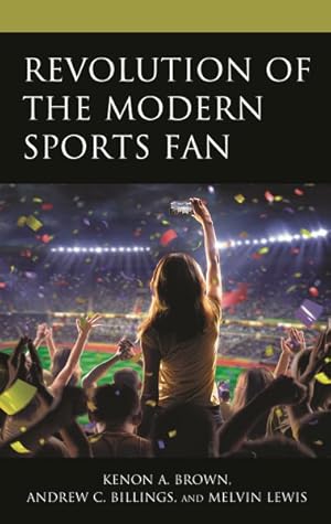 Image du vendeur pour Revolution of the Modern Sports Fan mis en vente par GreatBookPrices