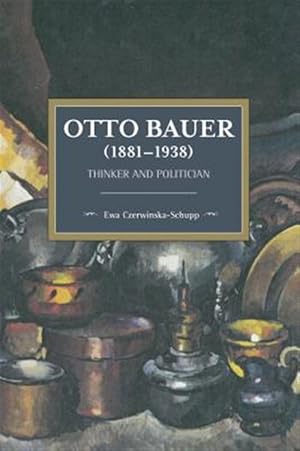Imagen del vendedor de Otto Bauer (1881-1938) : Thinker and Politician a la venta por GreatBookPrices