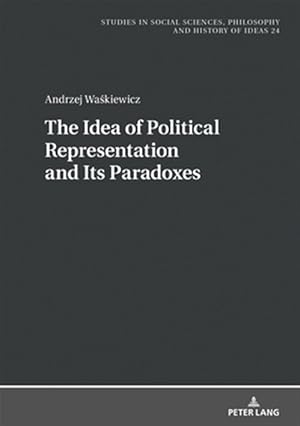 Bild des Verk�ufers f�r Idea of Political Representation and Its Paradoxes zum Verkauf von GreatBookPrices