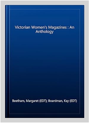 Imagen del vendedor de Victorian Women's Magazines : An Anthology a la venta por GreatBookPrices