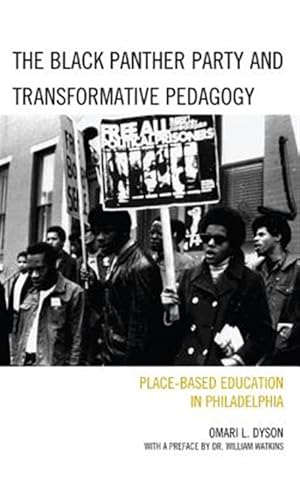 Seller image for Black Panther Party and Transformative Pedagogy : Place-Based Education in Philadelphia for sale by GreatBookPrices