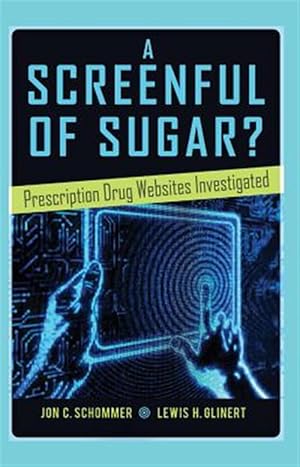 Seller image for Screenful of Sugar? : Prescription Drug Websites Investigated for sale by GreatBookPrices