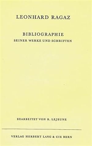 Bild des Verk�ufers f�r Bibliographie Seiner Werke Und Schriften : Bearbeitet Von R. Lejeune, Separatdruck Aus Leonhard Ragaz «gedanken� -Language: german zum Verkauf von GreatBookPrices