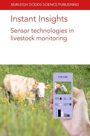 Immagine del venditore per Instant Insights : Sensor Technologies in Livestock Monitoring venduto da GreatBookPrices