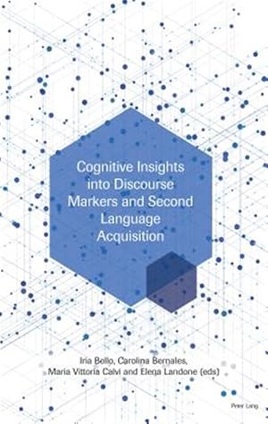 Immagine del venditore per Cognitive Insights into Discourse Markers and Second Language Acquisition venduto da GreatBookPrices