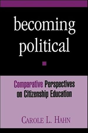 Imagen del vendedor de Becoming Political : Comparative Perspectives on Citizenship Education a la venta por GreatBookPrices
