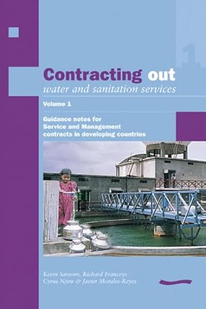 Bild des Verk�ufers f�r Contracting Out Water and Sanitation Services : Guidance Notes for Service and Management Contracts in Developing Countries zum Verkauf von GreatBookPrices