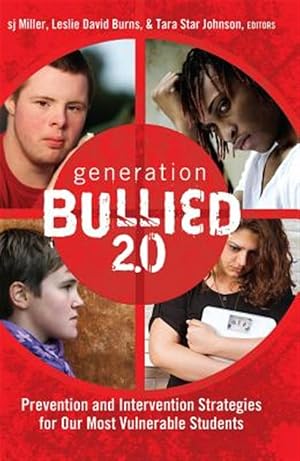 Imagen del vendedor de Generation Bullied 2.0 : Prevention and Intervention Strategies for Our Most Vulnerable Students a la venta por GreatBookPrices
