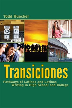 Immagine del venditore per Transiciones : Pathways of Latinas and Latinos Writing in High School and College venduto da GreatBookPrices