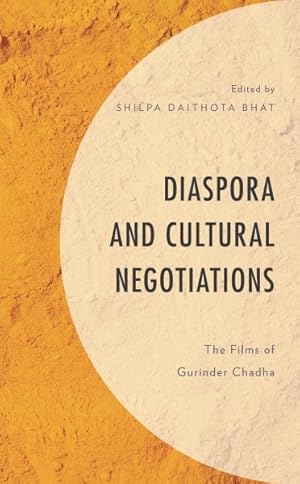 Imagen del vendedor de Diaspora and Cultural Negotiations : The Films of Gurinder Chadha a la venta por GreatBookPrices