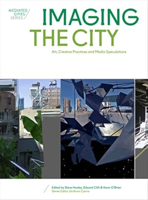 Seller image for Imaging the City : Art, Creative Practices and Media Speculations for sale by GreatBookPrices