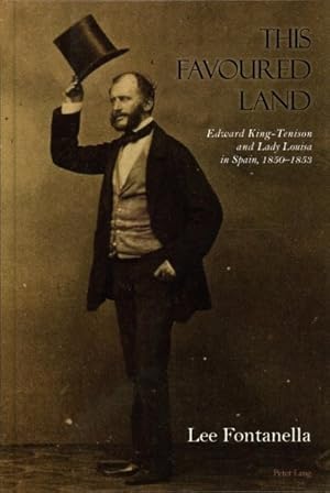 Immagine del venditore per This Favoured Land : Edward King-tenison and Lady Louisa in Spain 1850-1853 venduto da GreatBookPrices