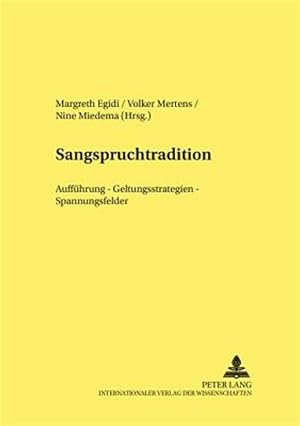 Immagine del venditore per Sangspruchtradition : Auffuhrung - Geltungsstrategien - Spannungsfelder -Language: german venduto da GreatBookPrices