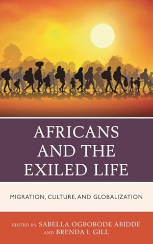 Seller image for Africans and the Exiled Life : Migration, Culture, and Globalization for sale by GreatBookPrices