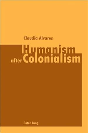 Immagine del venditore per Humanism After Colonialism venduto da GreatBookPrices