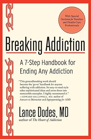 Seller image for Breaking Addiction: A 7-Step Handbook for Ending Any Addiction for sale by Zoom Books East