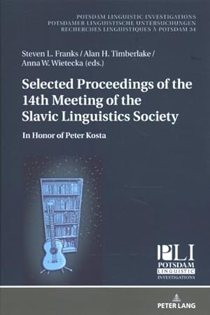 Seller image for Selected Proceedings of the 14th Meeting of the Slavic Linguistics Society : In Honor of Peter Kosta for sale by GreatBookPrices