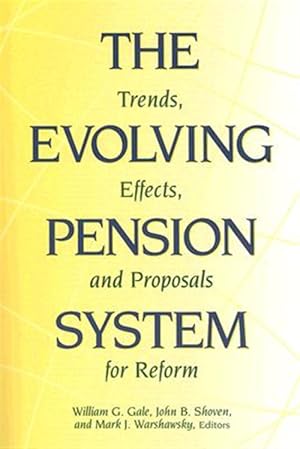 Immagine del venditore per Trends, Evolving Effects, Pension and Proposals System for Reform : A Framework for Evaluating Pension Reform venduto da GreatBookPrices