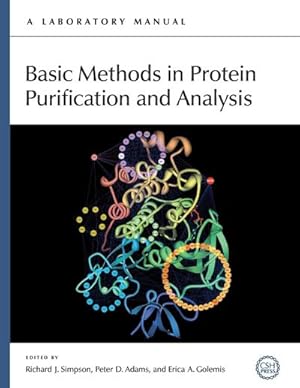 Bild des Verk�ufers f�r Basic Methods in Protein Purification and Analysis : A Laboratory Manual zum Verkauf von AHA-BUCH GmbH
