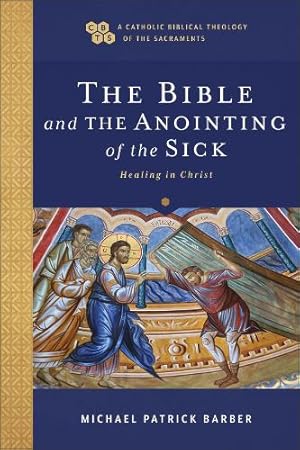 Imagen del vendedor de The Bible and the Anointing of the Sick a la venta por Rarewaves.com UK