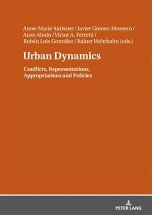 Seller image for Urban Dynamics : Conflicts, Representations, Appropriations and Policies for sale by GreatBookPrices