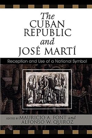 Imagen del vendedor de Cuban Republic And Jose Marti : Reception And Use of a National Symbol a la venta por GreatBookPrices